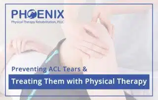 Preventing ACL Tears & Treating Them With Physical Therapy