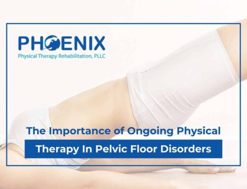 The Importance of Ongoing Physical Therapy In Pelvic Floor Disorders