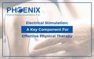 Electrical Stimulation: A Key Component For Effective Physical Therapy